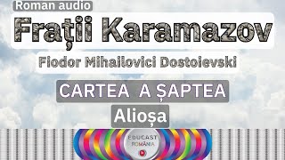 Fraţii Karamazov - F.M. Dostoievski / Cartea 7 - Alioșa - Carte audio