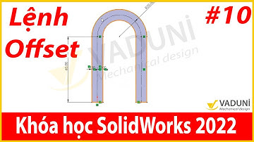 Khóa học Solidworks cơ bản | Bài 10: Hướng dẫn vẽ lệnh Offset trong Solidworks 2022