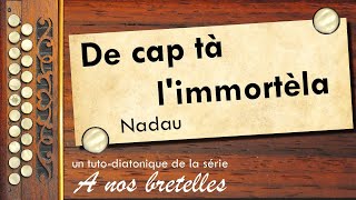 De cap tà l'immortèla - Nadau - tuto accordéon diatonique