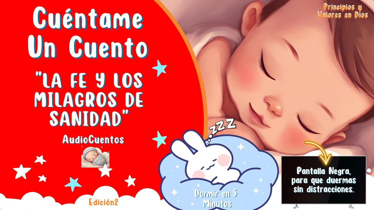 AUDIOCUENTO#26🌙 "LA FE Y LOS MILAGROS DE SANIDAD"📖😴AUDIOCUENTOS 100% 💤 ...