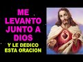 Me levanto junto a Dios y le dedico esta oración, poderosa oración de la mañana