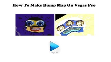 How To Make Bump Map On Vegas Pro