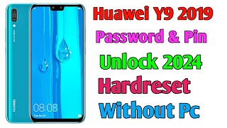 Huawei Y9 2019 Password Lock Pin Lock Remove Without PC | How To Reset Y9 2019