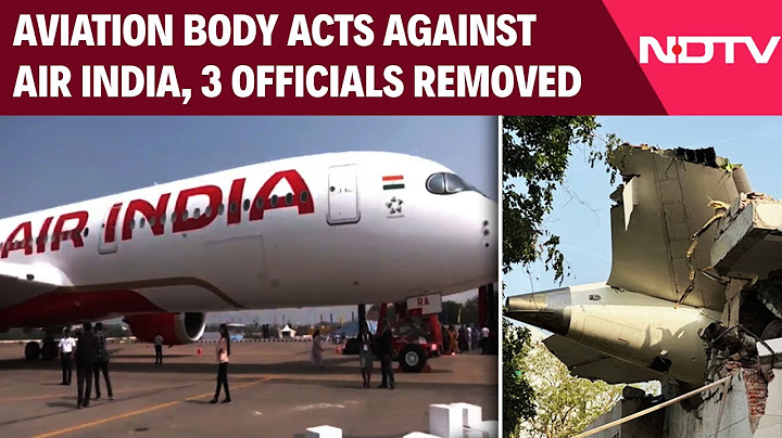 Air India News | 3 Air India Officials Removed, Aviation Body Threatens To Withdraw Licence