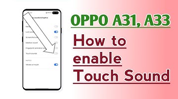 OPPO A31, A33, How to enable Touch Sound