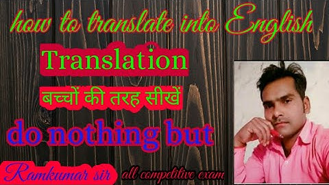 how to translate into English perfect English grammar by Ramkumar sir learn English easy