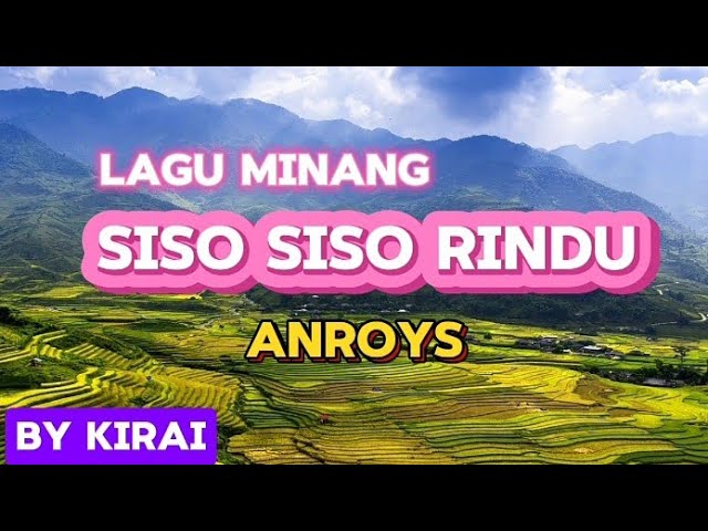 ANROYS// SISO SISO RINDU // LAGU POP MINANG //BY KIRAI class=