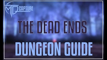 The Dead Ends Dungeon Guide