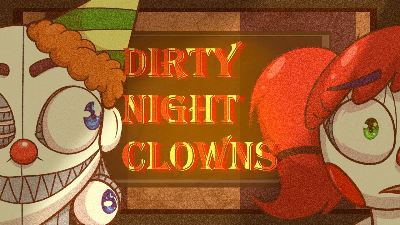 DIRTY NIGHT CLOWNS FNAF GoldBox1987GF
