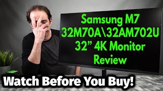 Samsung M7 32M70A 4k 32 Inch Monitor - Detailed Review