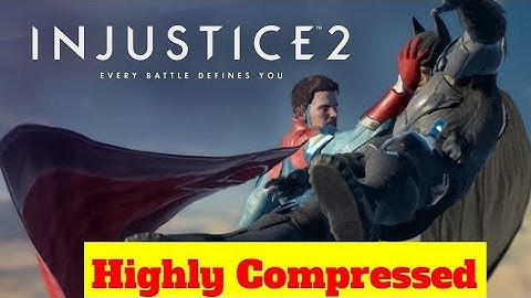 How to Download INJUSTICE 2 Highly Compressed For Pc New Pc Game