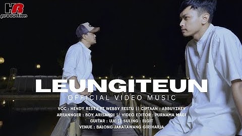 LEUNGITEUN - HENDY RESTU X WEBBY RESTU (OFFICIAL MUSIC VIDEO)