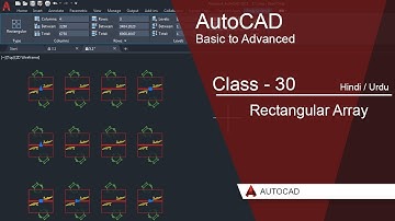 AutoCAD Class 30 – Rectangular Array Full Tutorial in Urdu & Hindi | AutoCAD Array Command