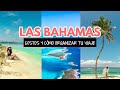 Las Bahamas: costos y cómo organizar tu viaje