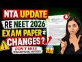 🚨NTA BIG UPDATE - New Changes in Paper Pattern I 21st JUNE - RE NEET 2026