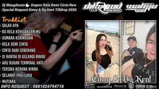 DUGEM RELA DEMI CINTA NEW SPECIAL REQUEST EMOY & BG KENT BANGKA BARAT TILLDROP 2026