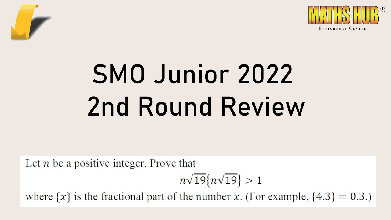 Singapore Mathematical Olympiad (SMO) Junior 2022 2nd Round Review