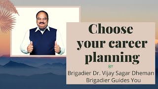 Want a Great Career Planning | Brigadier Dr. Vijay Sagar Dheman will help you in it screenshot 4