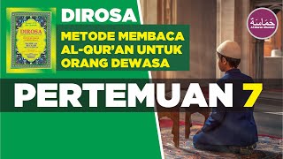 Metode Membaca Al Quran - DIROSA - Pertemuan 7