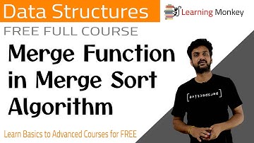 Merge Sort Algorithm || Lesson 11 || Data Structures || Learning Monkey ||