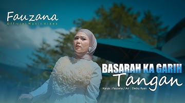 Fauzana - Basarah Ka Garih Tangan (Official Music Video)
