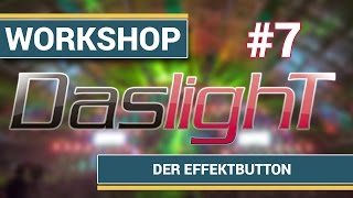 Daslight DVC3 Tutorial #7 - Der Effektbutton