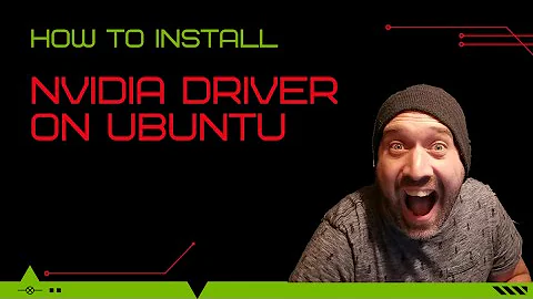 How to install Nvidia Driver on Ubuntu