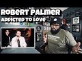 Robert Palmer - Addicted To Love | REACTION