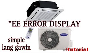 AUTO SHUTDOWN,NEW MODEL CARRIER AC CASSETTE TYPE,"EE" ALARM DISPLAY TROUBLE SHOOT & REPAIR(TAGALOG)