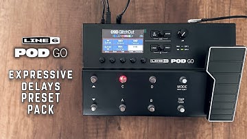 Line 6 POD Go Expressive Delay Preset Pack