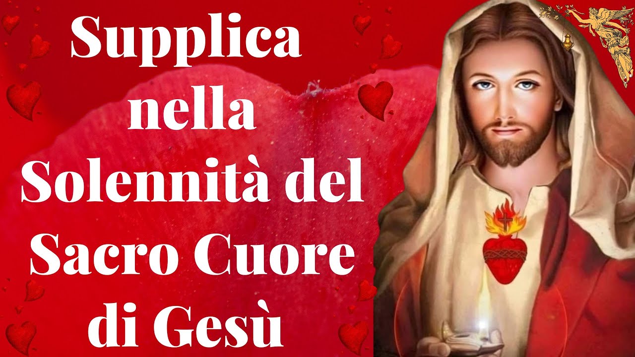 🔴 Supplica nella Solennità del Sacro Cuore di Gesù per chiedere una