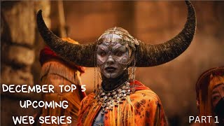 December Top 5 Upcoming Web Series दसबर म आन वल टप 5 वब सरज 