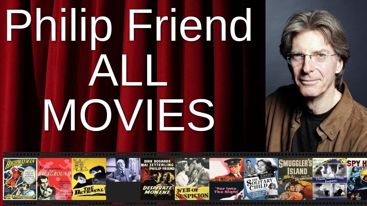 ALL Philip Friend Movies Ranked by Score (Critics + Fans)