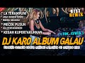 DJ KARO FULL ALBUM PALING GALAU !! BASSNYA GACOR KALI ( JUNGLE DUTCH DISCO PALING BEST 2023 )