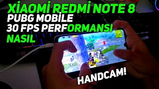 Xi̇aomi̇ Redmi̇ Note 8 Pubg Mobi̇le 30 Fps Performansi Nasil ? Handcam