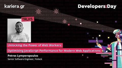 Developers:Day 2024 | Optimising JavaScript Performance for Modern Web Applications