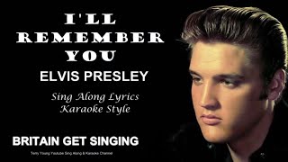 Elvis Presley I'll Remember You Sing Alongs