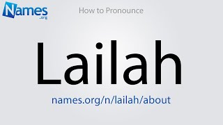 How To Pronounce Lailah