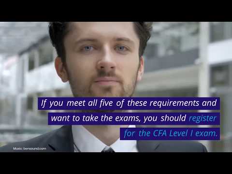 CFA Exam Requirements: How to Qualify to Sit for the CFA Exams