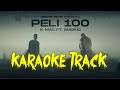 Peli 100  100  karaoke track  smokio ft k mac