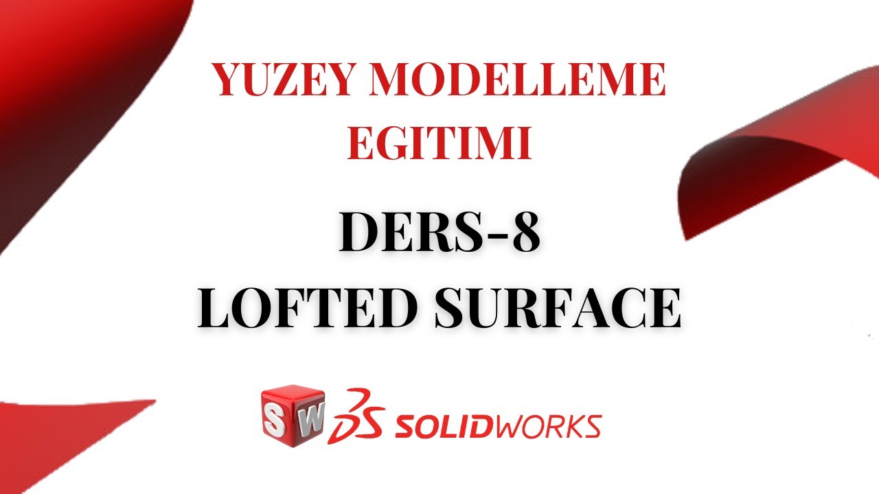 SolidWorks | Yuzey Modelleme | Ders-8 | Lofted Surface - YouTube