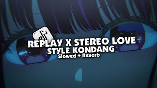 Dj Replay X Stereo Love Slowed Reverb