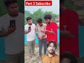 part 2 khulle pese chahye #shorts_video #funny #youtube_shorts #shortsfeed