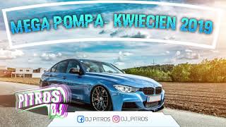 ✅❗ KWIECIEŃ 2019- MEGA POMPA ❗✅#HITY #PRZESŁUCHAJ CAŁE :D