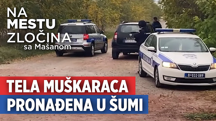 Tela muškaraca pronađena u šumi | Na mestu zločina sa Mašanom