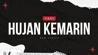 Hujan Kemarin - Taxi | Lyrics with Music