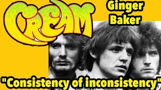 Legendary Cream Drummer Ginger Baker had the "Consistency of inconsistency"