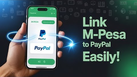 How to Link PayPal to M-Pesa App Instantly | Send & Withdraw Money Between PayPal and M-Pesa 2025