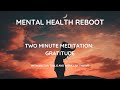 Two Minute Meditations - Gratitude Meditation