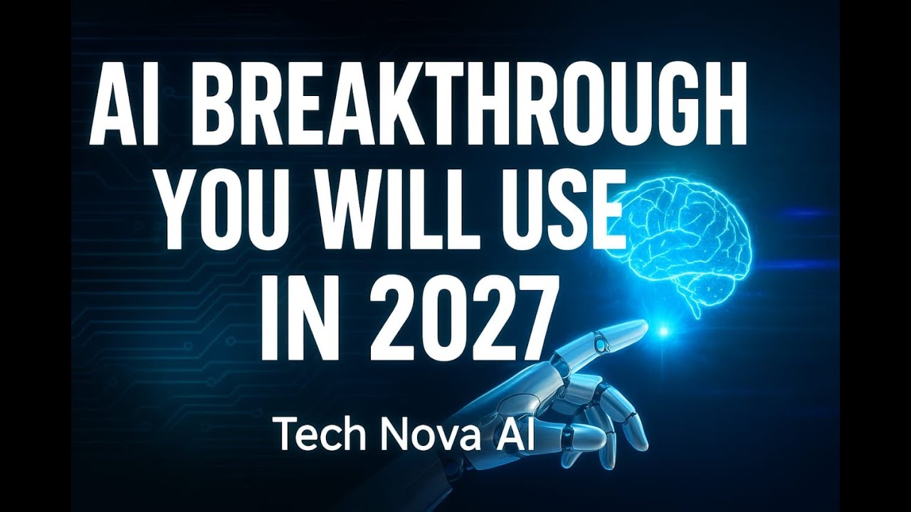 AI Breakthrough You Will Use in 2027 Future Technology That Will Blow